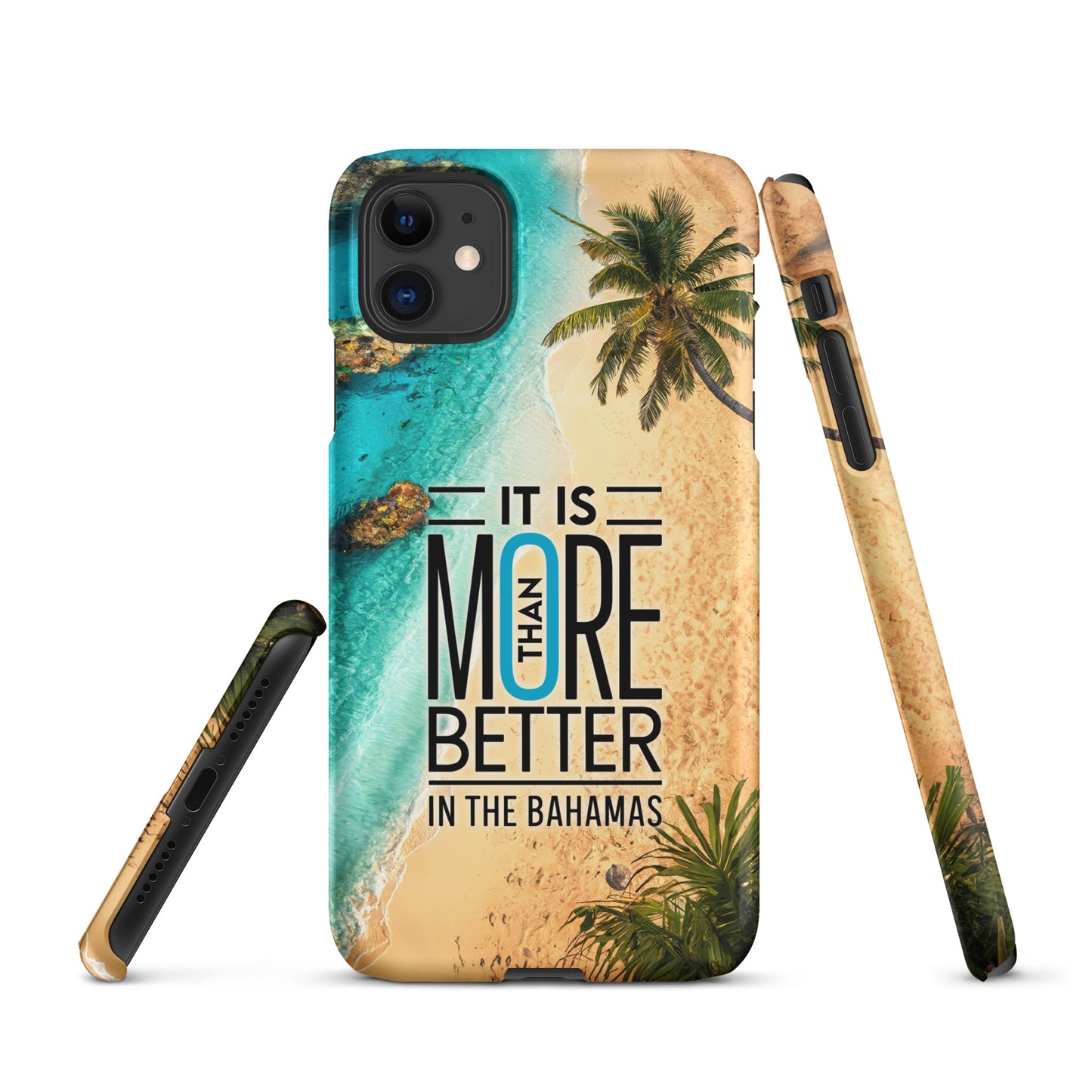 "It Is More Than Better in The Bahamas" Snap Case for iPhone®